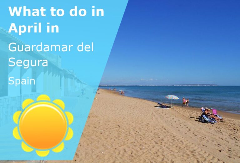 What to do in April in Guardamar del Segura, Spain - 2025