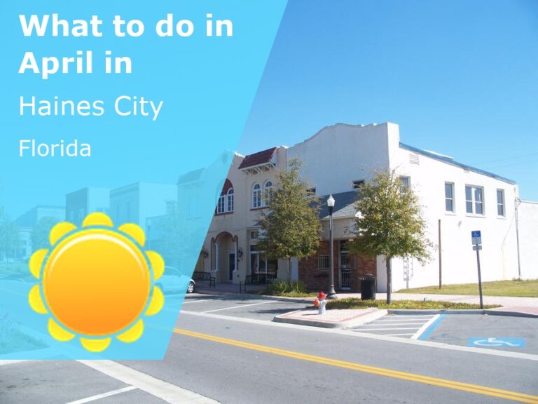 What to do in April in Haines City, Florida - 2024