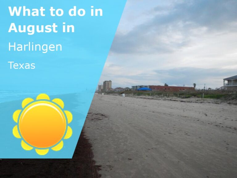 What to do in August in Harlingen, Texas - 2023