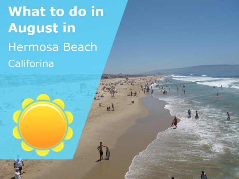 What to do in August in Hermosa Beach, California - 2023