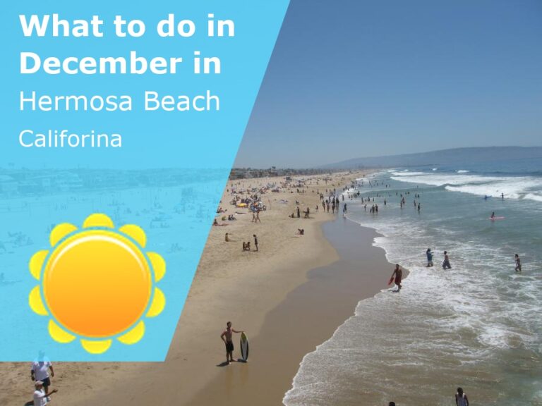 What to do in December in Hermosa Beach, California - 2024