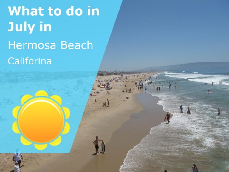 What to do in July in Hermosa Beach, California - 2024