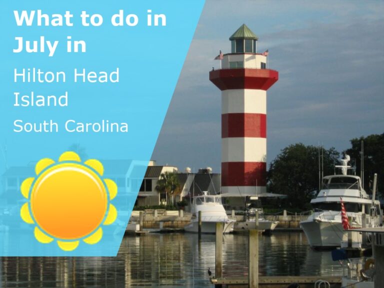 What to do in July in Hilton Head Island, South Carolina - 2024