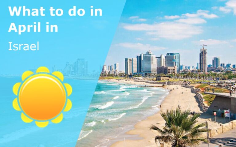 What to do in April in Israel - 2024