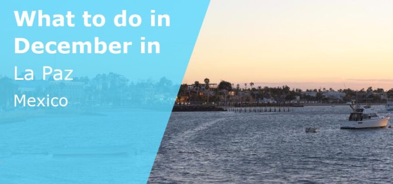What to do in December in La Paz, Mexico - 2023
