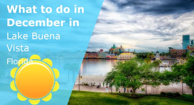 What to do in December in Lake Buena Vista, Florida - 2023