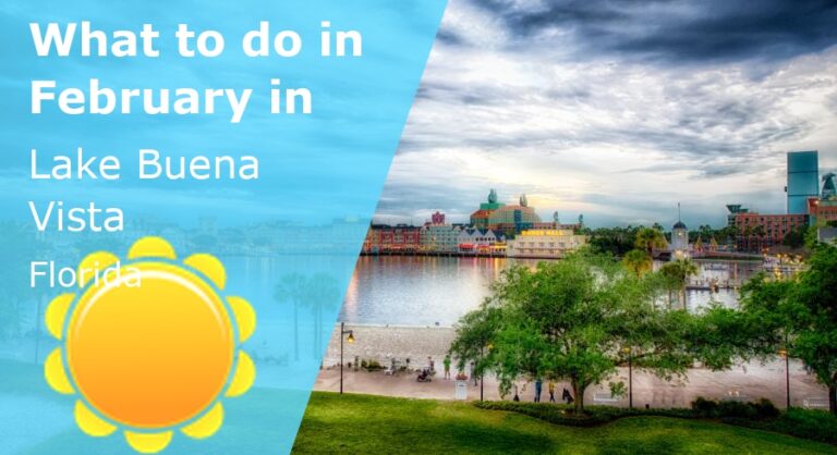 What to do in February in Lake Buena Vista, Florida - 2024