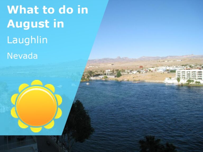What to do in August in Laughlin, Nevada - 2024