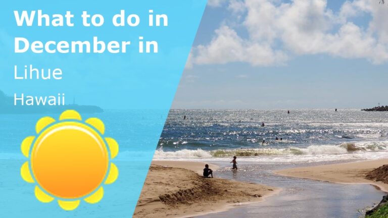 What to do in December in Lihue, Hawaii - 2023