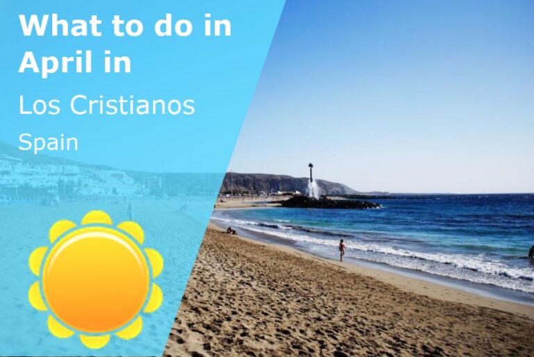 What to do in April in Los Cristianos, Spain - 2023