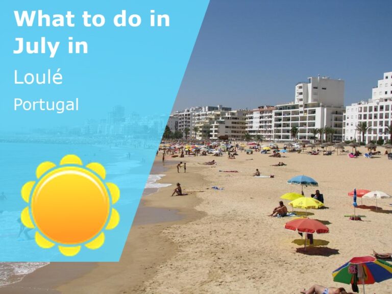What to do in July in Loule, Portugal - 2024