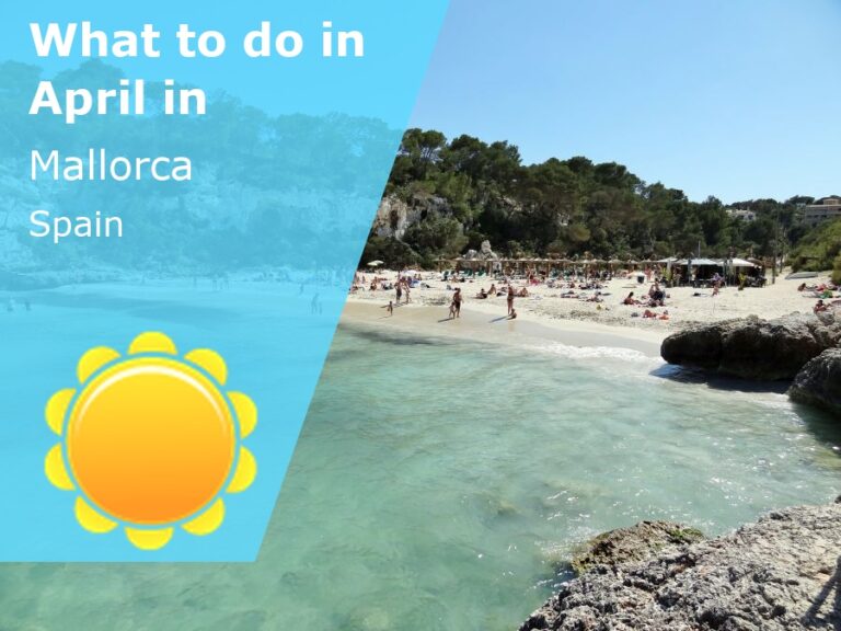 What to do in April in Mallorca, Spain - 2023