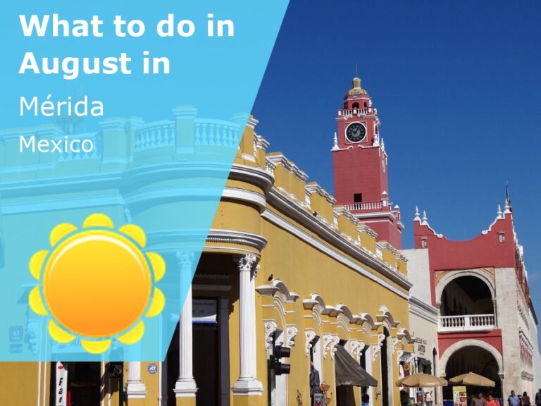 What to do in August in Merida, Mexico - 2024