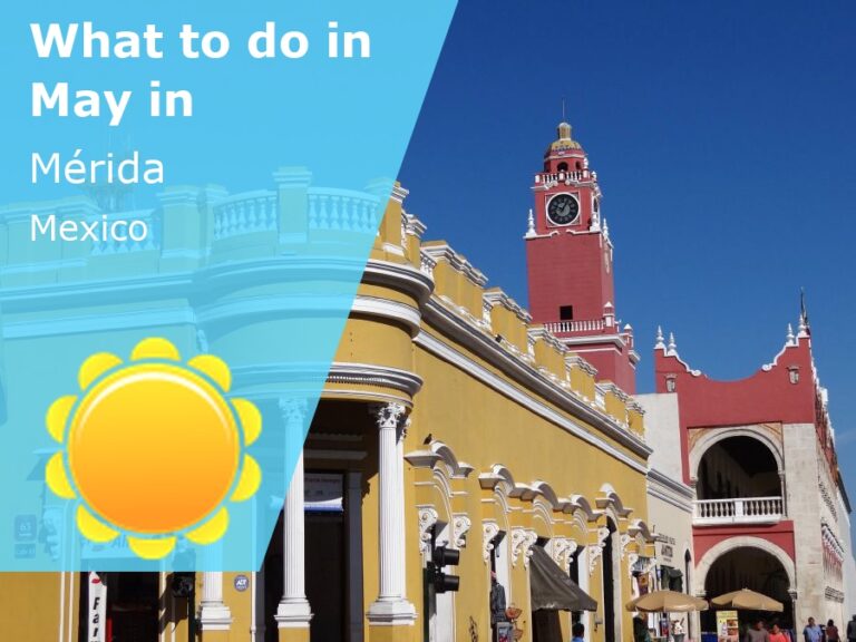 What to do in May in Merida, Mexico - 2024