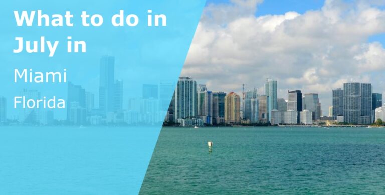 What to do in July in Miami, Florida - 2023