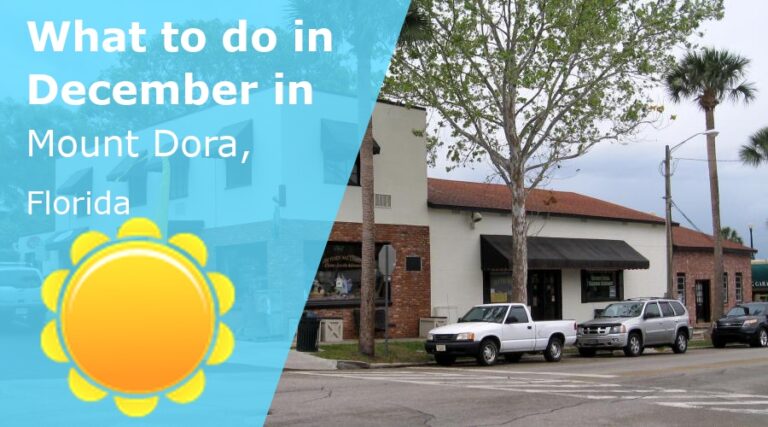 What to do in December in Mount Dora, Florida - 2023