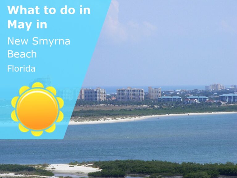 What to do in May in New Smyrna Beach, Florida - 2024