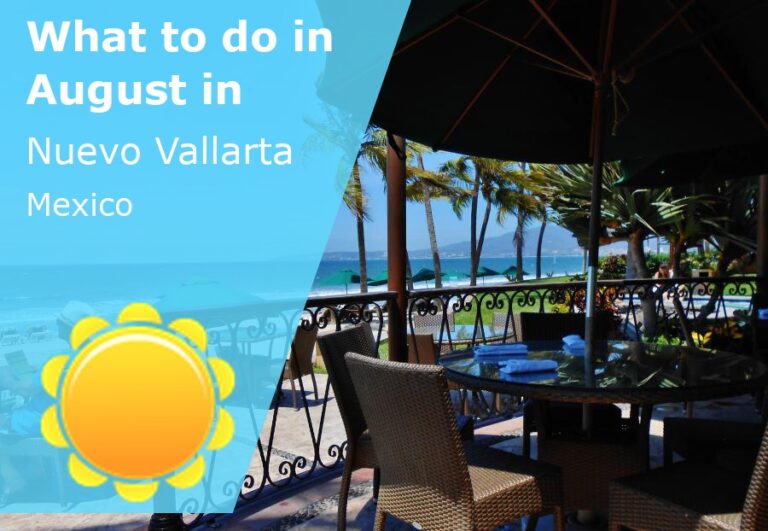 What to do in August in Nuevo Vallarta, Mexico - 2023