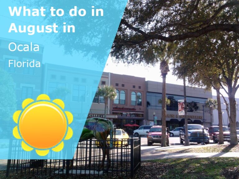 What to do in August in Ocala, Florida - 2023