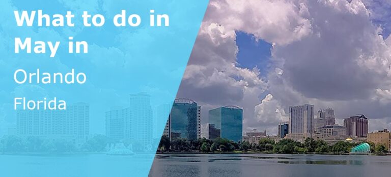 What to do in May in Orlando, Florida - 2025
