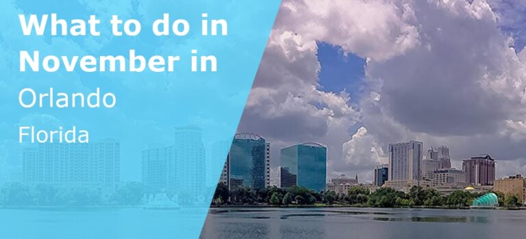 What to do in November in Orlando, Florida - 2023