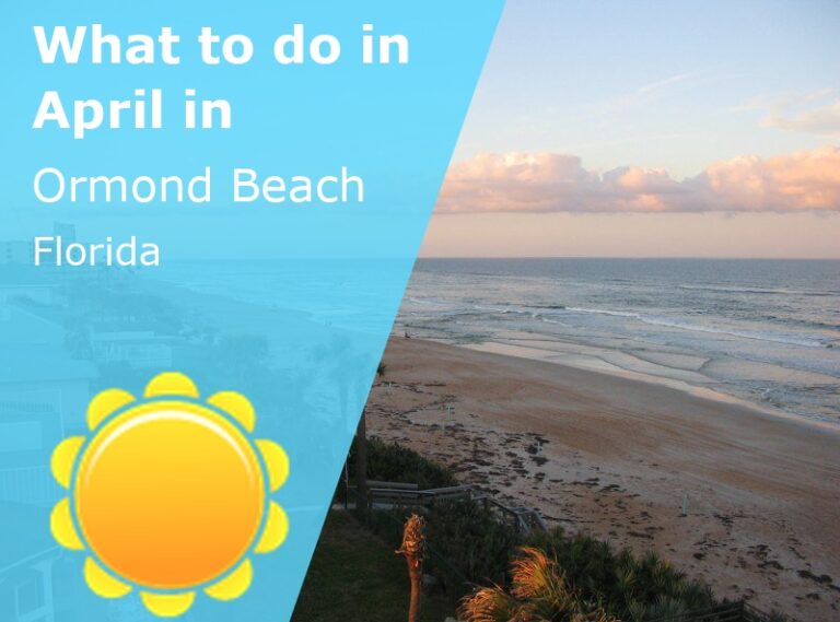 What to do in April in Ormond Beach, Florida - 2024