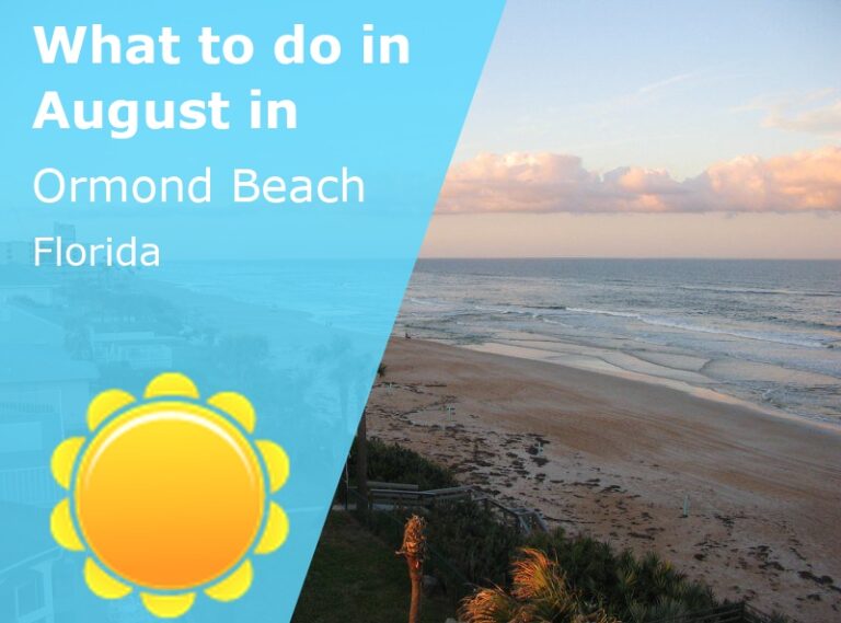 What to do in August in Ormond Beach, Florida - 2023