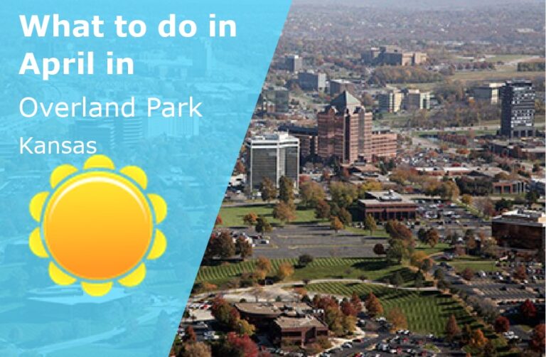 What to do in April in Overland Park, Kansas - 2024