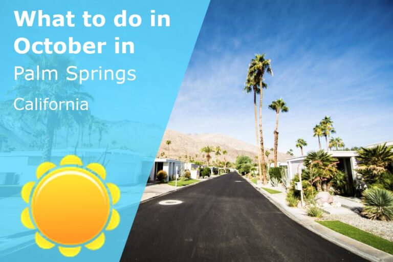What to do in October in Palm Springs, California - 2023