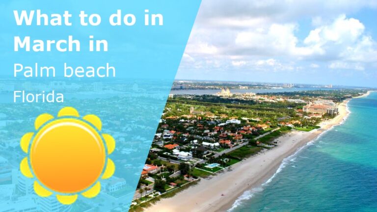 What to do in March in Palm Beach, Florida - 2024