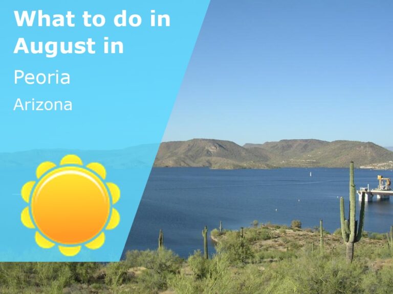 What to do in August in Peoria, Arizona - 2023