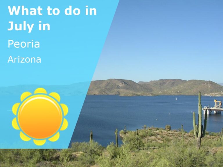 What to do in July in Peoria, Arizona - 2024