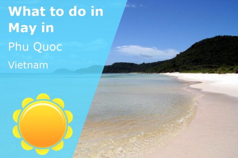 What to do in May in Phu Quoc, Vietnam - 2023
