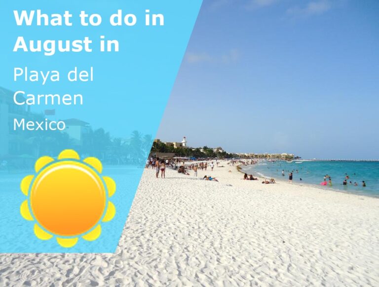 What to do in August in Playa del Carmen, Mexico - 2024