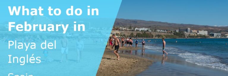 What to do in February in Playa del Ingles, Gran Canaria - 2024