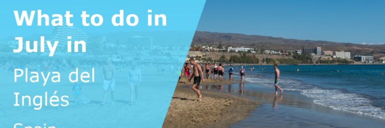 What to do in July in Playa del Ingles, Gran Canaria - 2023