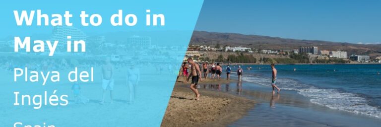 What to do in May in Playa del Ingles, Gran Canaria - 2024