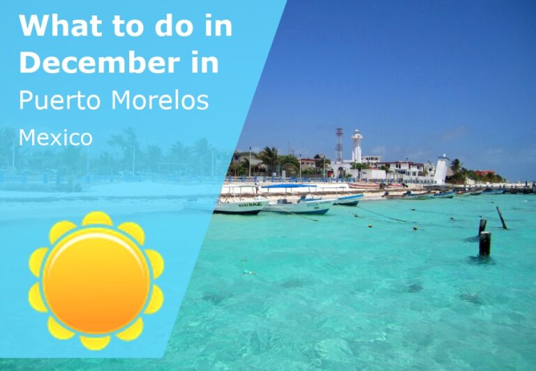 What to do in December in Puerto Morelos, Mexico - 2023