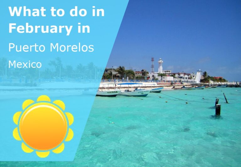 What to do in February in Puerto Morelos, Mexico - 2024