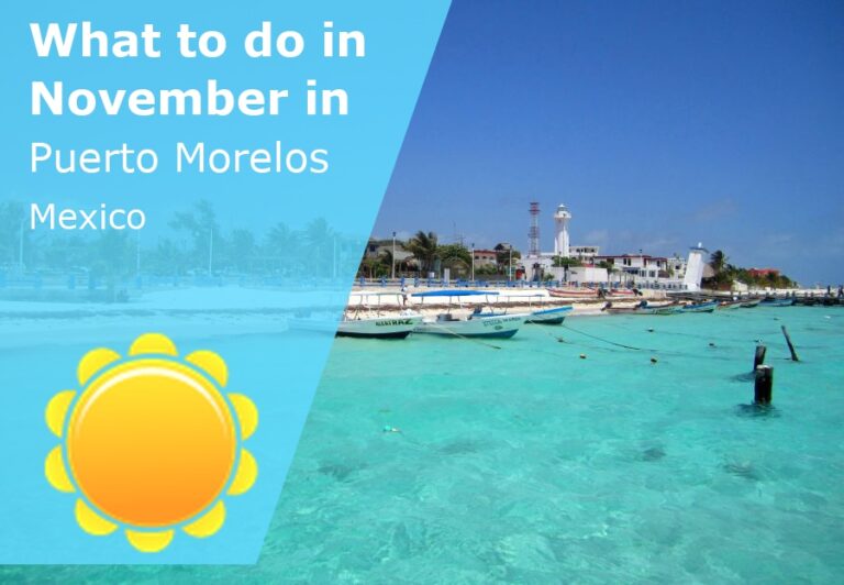 What to do in November in Puerto Morelos, Mexico - 2023