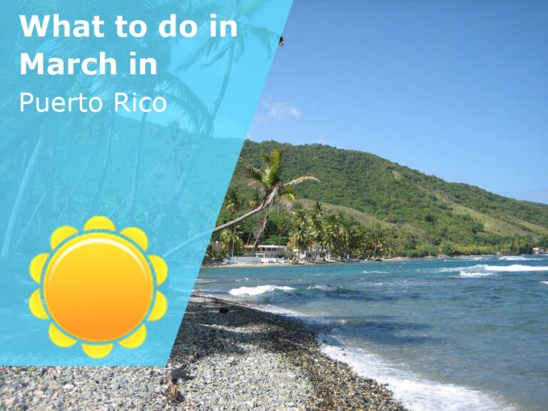 What to do in March in Puerto Rico - 2024