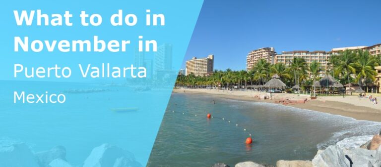 What to do in November in Puerto Vallarta, Mexico - 2024