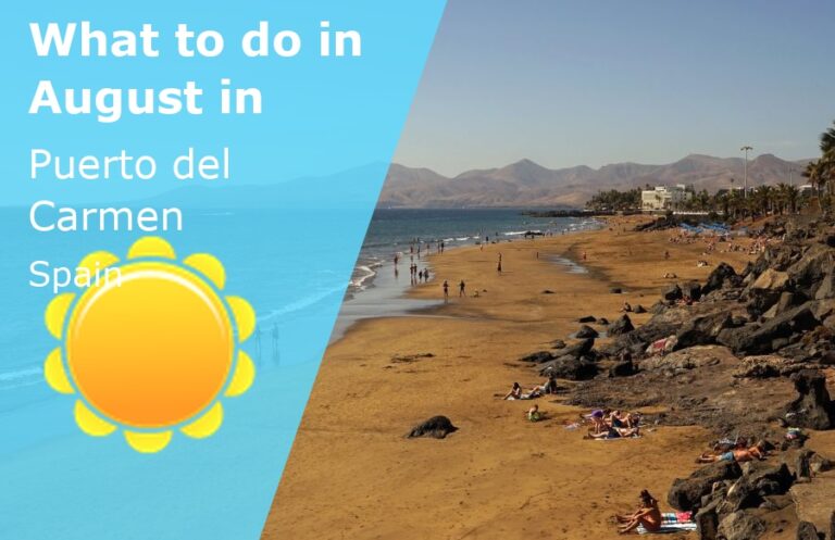 What to do in August in Puerto del Carmen, Lanzarote, Spain - 2024