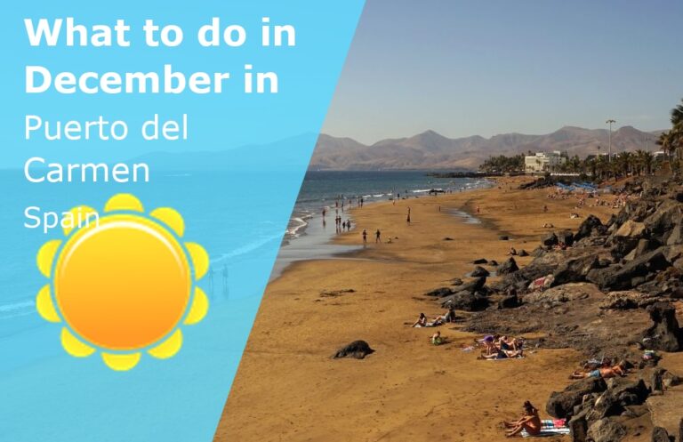 What to do in December in Puerto del Carmen, Lanzarote, Spain - 2024