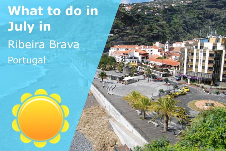 What to do in July in Ribeira Brava, Portugal - 2023