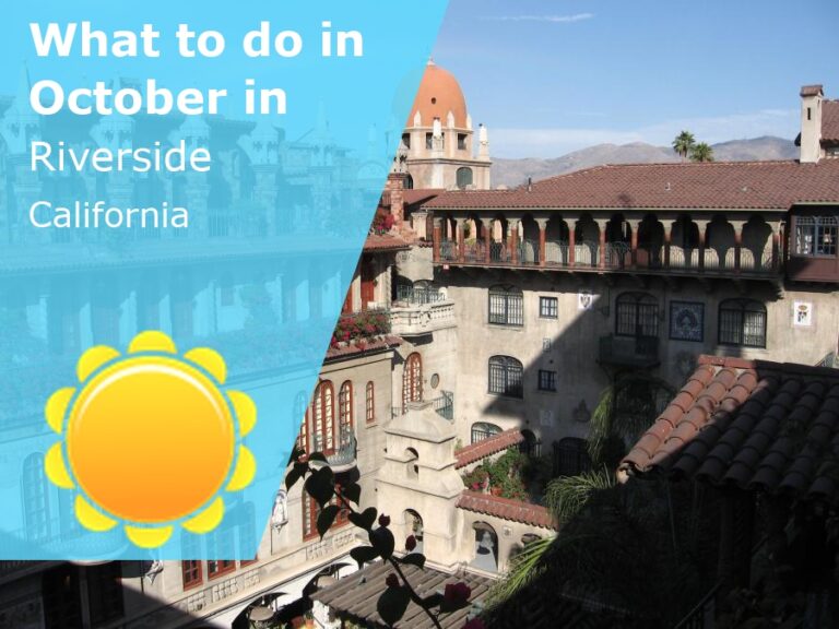 What to do in October in Riverside, California - 2024