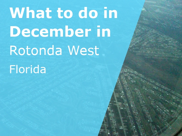 What to do in December in Rotonda West, Florida - 2023