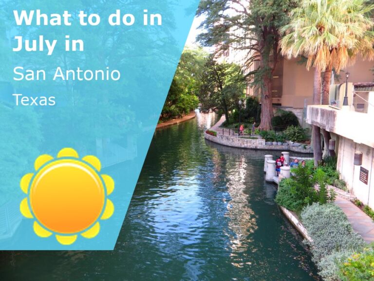 What to do in July in San Antonio, Texas - 2023