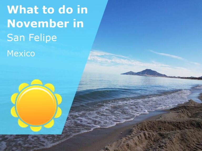 What to do in November in San Felipe, Mexico - 2023