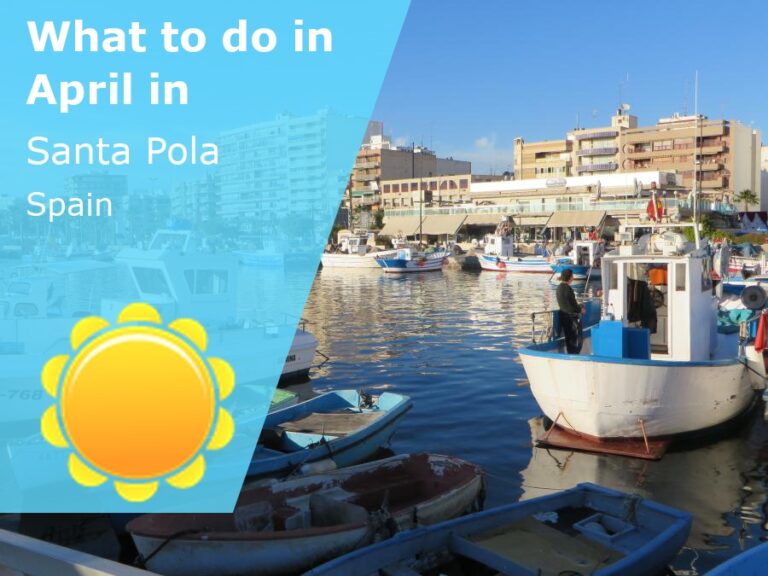 What to do in April in Santa Pola, Spain - 2023